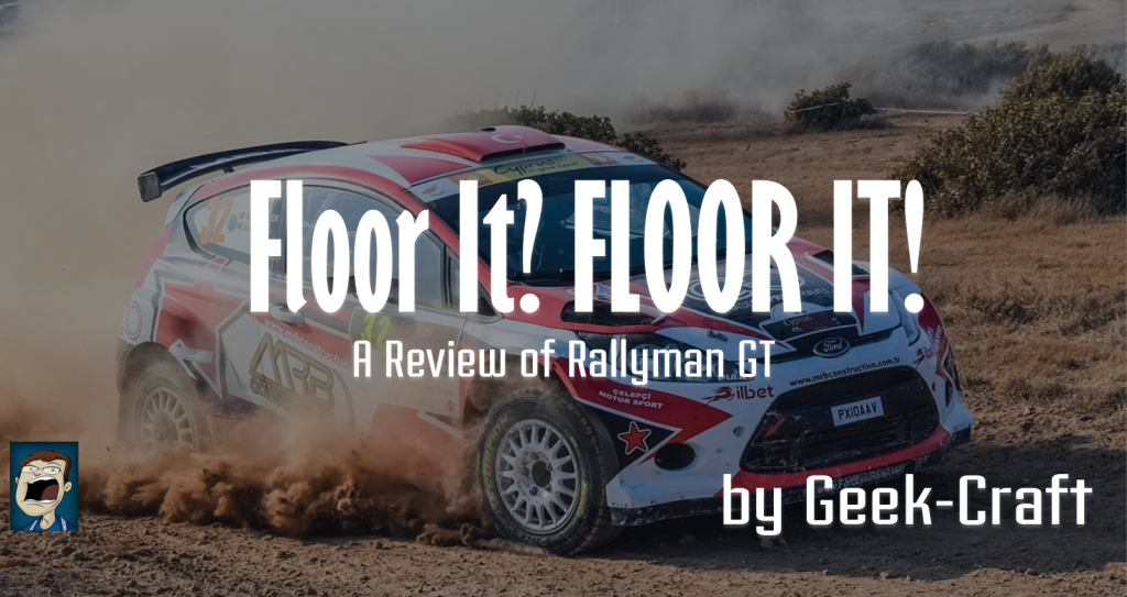 Floor it? FLOOR IT! - A Review of Rallyman GT